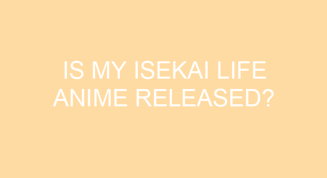 Is My Isekai Life Anime Released?