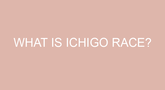 What Is Ichigo Race?