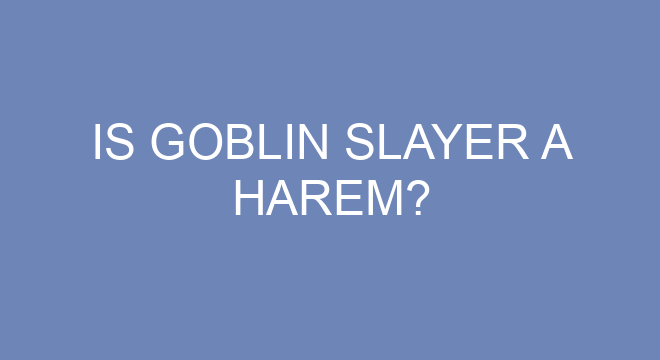 Is Goblin Slayer A Harem?