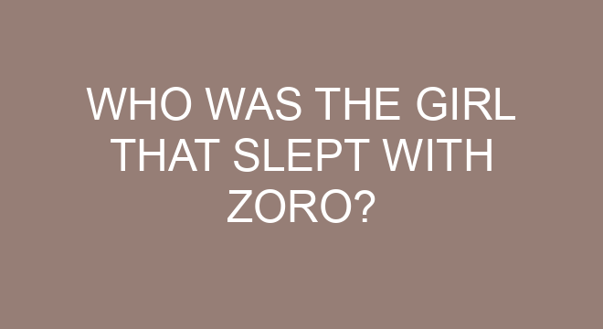 Who Was The Girl That Slept With Zoro?